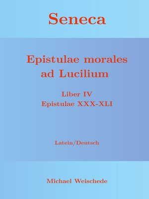 cover image of Seneca--Epistulae morales ad Lucilium--Liber IV Epistulae XXX-XLI